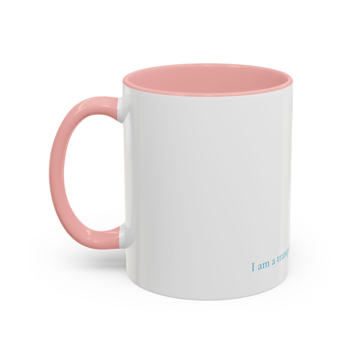 I Am Mug - Tranquil Mind - Edition 1 (11oz, 15oz)