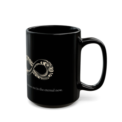 Now Mug – Eternal – Edition 2  (11oz, 15oz)