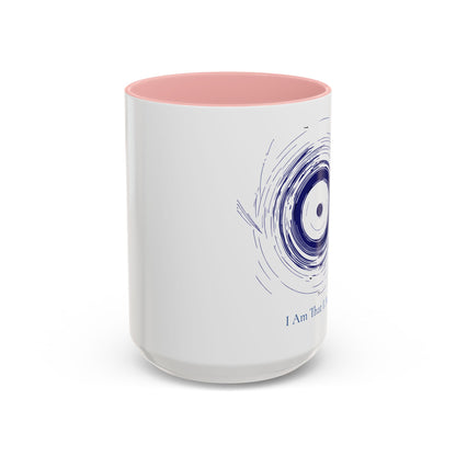 I Am Mug That I Am – Edition 3  (11oz, 15oz)